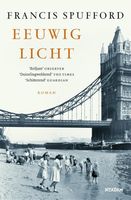 Eeuwig licht - Francis Spufford - ebook