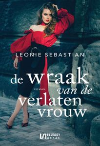 De wraak van de verlaten vrouw - Leonie Sebastian - ebook