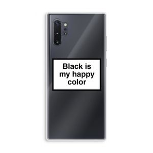 Black is my happy color: Samsung Galaxy Note 10 Plus Transparant Hoesje