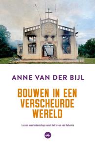 Bouwen in een verscheurde wereld - Anne van der Bijl - ebook