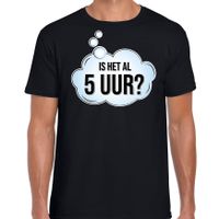 Is het al 5 uur fun tekst t-shirt / shirt zwart voor heren