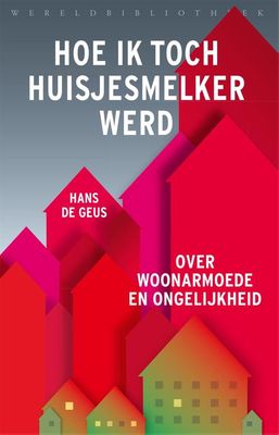 Hoe ik toch huisjesmelker werd - Hans de Geus - ebook