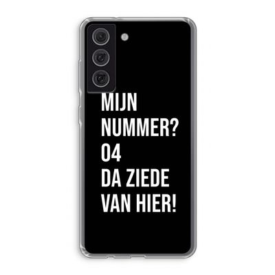Da ziede van hier - Zwart: Samsung Galaxy S21 FE Transparant Hoesje