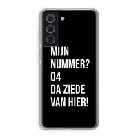 Da ziede van hier - Zwart: Samsung Galaxy S21 FE Transparant Hoesje