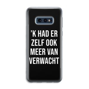 Meer verwacht - Zwart: Samsung Galaxy S10e Transparant Hoesje