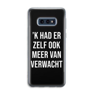 Meer verwacht - Zwart: Samsung Galaxy S10e Transparant Hoesje