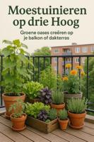 Moestuinieren op drie Hoog (Paperback)