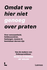 Omdat we hier niet genoeg over praten - Onbespreekbaar, Jef Willem, Nicolas Overmeire - ebook