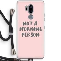 Morning person: LG G7 Thinq Transparant Hoesje met koord