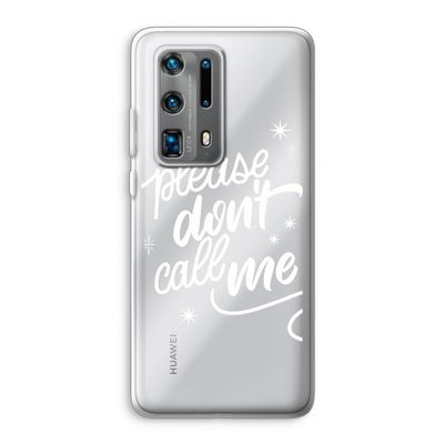 Don't call: Huawei P40 Pro Plus Transparant Hoesje