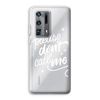 Don't call: Huawei P40 Pro Plus Transparant Hoesje