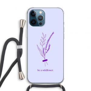 Be a wildflower: iPhone 12 Pro Transparant Hoesje met koord