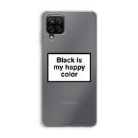 Black is my happy color: Samsung Galaxy A12 Transparant Hoesje