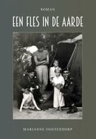 Een fles in de aarde - Marianne Oostendorp - ebook