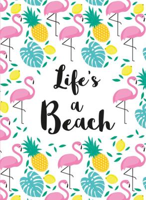 Life&apos;s a beach - Cadeauboeken (Hardback)