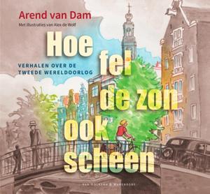 Hoe fel de zon ook scheen (Hardback)