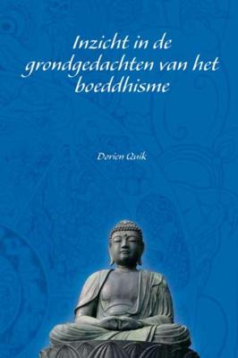 Inzicht in de grondgedachten van het boeddhisme (Paperback)