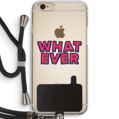 Whatever: iPhone 6 / 6S Transparant Hoesje met koord