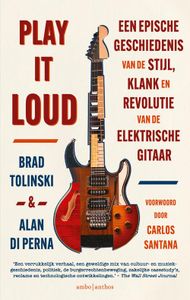 Play It Loud - Brad Tolinski, Alan di Perna - ebook