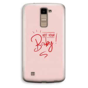 Not Your Baby: LG K10 (2016) Transparant Hoesje