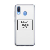 Don't give a shit: Samsung Galaxy A40 Transparant Hoesje