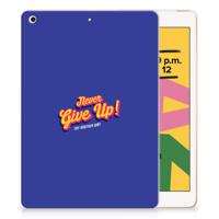 Apple iPad 10.2 | iPad 10.2 (2020) | 10.2 (2021) Back cover met naam Never Give Up Apple iPad 10.2 | iPad 10.2 (2020) | 10.2 (2021) Back cover met naam Never Give Up