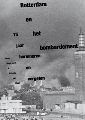 Rotterdam en het bombardement (Paperback)
