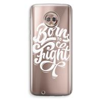 Born to Fight: Motorola Moto G6 Transparant Hoesje - thumbnail