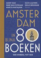 Amsterdam in bijna 80 boeken - Geert Mak, René van Stipriaan, Marita Mathijsen, Guus Luijters, Emile Brugman - ebook