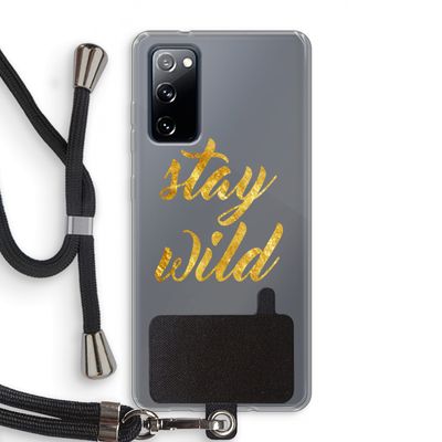 Stay wild: Samsung Galaxy S20 FE / S20 FE 5G Transparant Hoesje met koord