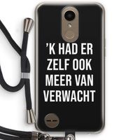 Meer verwacht - Zwart: LG K10 (2017) Transparant Hoesje met koord