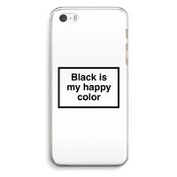 Black is my happy color: iPhone 5 / 5S / SE Transparant Hoesje