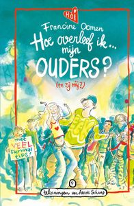 Hoe overleef ik mijn ouders? (en zij mij?) - Francine Oomen - ebook