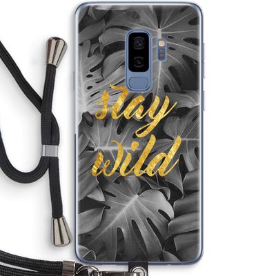 Stay wild: Samsung Galaxy S9 Plus Transparant Hoesje met koord