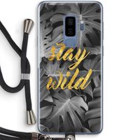 Stay wild: Samsung Galaxy S9 Plus Transparant Hoesje met koord