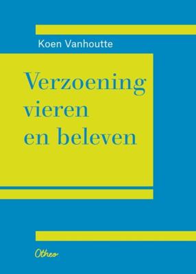 Verzoening vieren en beleven (Paperback)