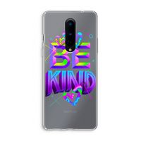 Be Kind: OnePlus 8 Transparant Hoesje