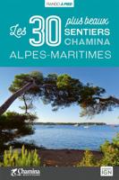 Wandelgids Alpes-Maritimes - 30 plus beaux sentiers à pied | Chamina