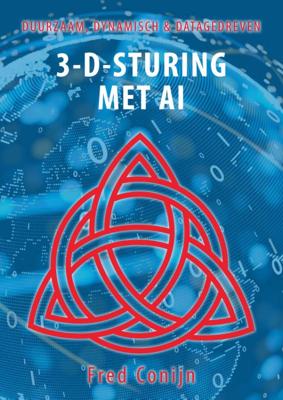 3-D-Sturing: Duurzaam, Dynamisch & Datagedreven (Paperback)