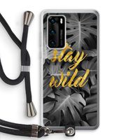 Stay wild: Huawei P40 Transparant Hoesje met koord