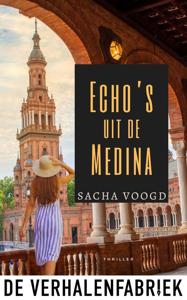 Echo's uit de Medina - Sacha Voogd - ebook