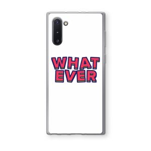 Whatever: Samsung Galaxy Note 10 Transparant Hoesje