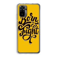 Born to Fight: Xiaomi Redmi Note 10 Pro Transparant Hoesje