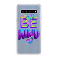 Be Kind: Samsung Galaxy S10 5G Transparant Hoesje