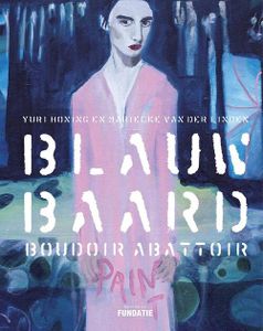 Blauwbaard, Boudoir, Abattoir - Manuela Klerkx, Ralph Keuning - Paperback (9789462624221)