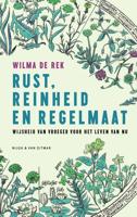 Rust, reinheid en regelmaat - Wilma de Rek - ebook
