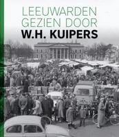Leeuwarden gezien door W.H. Kuipers (Hardback)