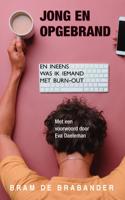 Jong en opgebrand (Paperback)