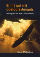 En hij gaf mij adelaarsvleugels (Paperback)