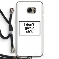 Don't give a shit: Samsung Galaxy S7 Edge Transparant Hoesje met koord